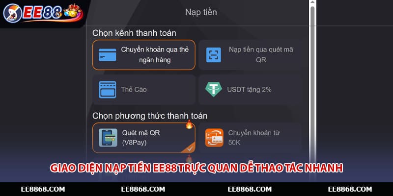 Giao diện nạp tiền EE88 trực quan dễ thao tác nhanh